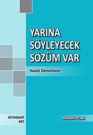 Yarına Söyleyecek Sözüm Var - Biyografi Net İletişim ve Yayın