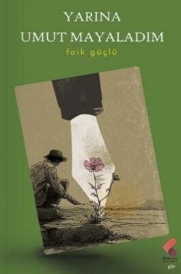 Yarına Umut Mayaladım - 1