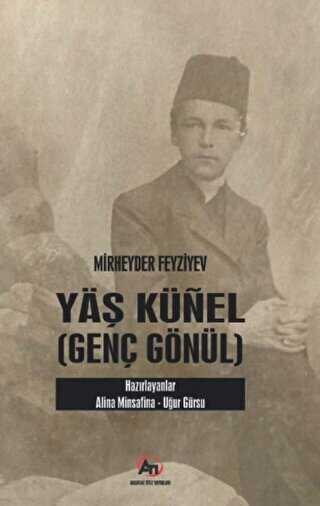 Yaş Künel Genç Gönül - Akademi Titiz Yayınları