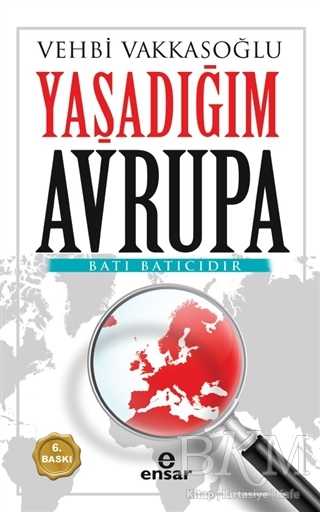 YAŞADIĞIM AVRUPA - Ensar Neşriyat