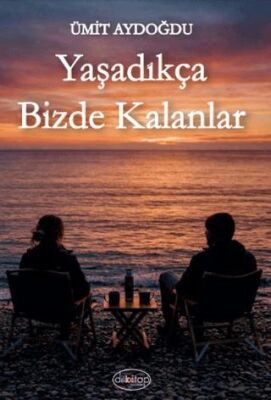 Yaşadıkça Bizde Kalanlar - 1