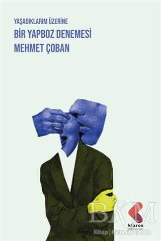 Yaşadıklarım Üzerine Bir Yapboz Denemesi - Klaros Yayınları