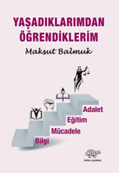 Yaşadıklarımdan Öğrendiklerim - Ürün Yayınları