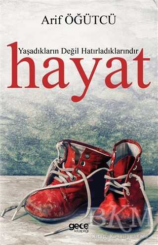 Yaşadıkların Değil Hatırladıklarındır Hayat - Gece Kitaplığı