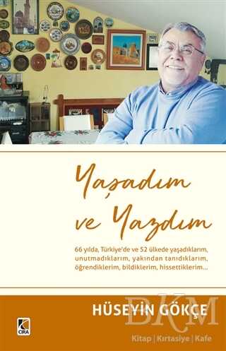 Yaşadım ve Yazdım - Çıra Yayınları