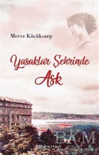 Yasaklar Şehrinde Aşk - Epsilon Yayınevi