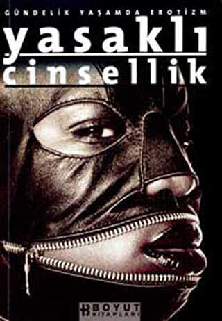 Yasaklı Cinsellik Gündelik Yaşamda Erotizm - 1