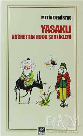 Yasaklı Nasrettin Hoca Şenlikleri - Kaynak Yayınları