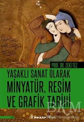 Yasaklı Sanat Olarak Minyatür, Resim ve Grafik Tarihi - İnkılap Kitabevi