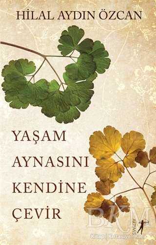 Yaşam Aynasını Kendine Çevir - 2