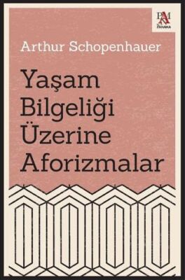 Yaşam Bilgeliği Üzerine Aforizmalar - 1