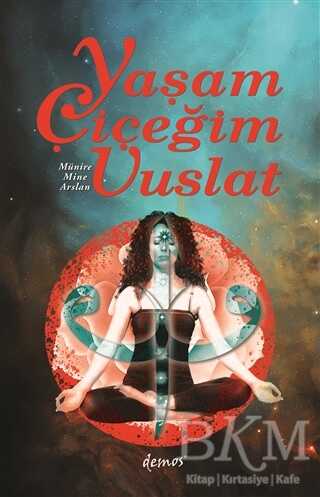 Yaşam Çiçeğim Vuslat - Demos Yayınları