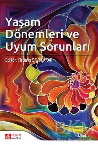 Yaşam Dönemleri ve Uyum Sorunları - Pegem Akademi Yayıncılık