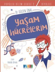Yaşam Hücrelerim - Popüler Bilim Serisi 2 - Monera Yayınları