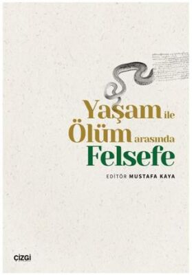 Yaşam ile Ölüm Arasında Felsefe - 1