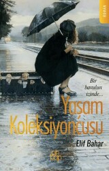 Yaşam Koleksiyoncusu - Ahbap Kitap