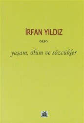 Yaşam, Ölüm ve Sözcükler - Artshop Yayıncılık