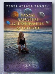 Yaşam Sanatını Geliştirmede Astroloji - Dls Yayınları
