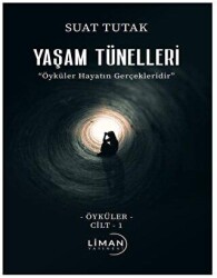 Yaşam Tünelleri - Liman Yayınevi