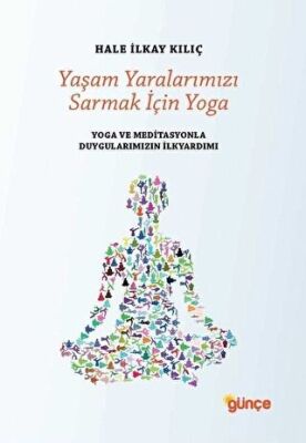 Yaşam Yaralarımızı Sarmak İçin Yoga kapağı