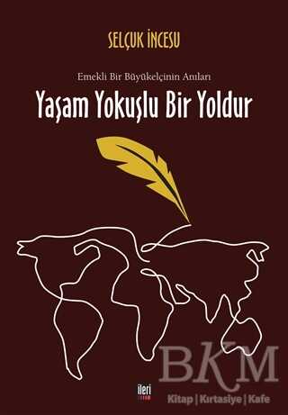 Yaşam Yokuşlu Bir Yoldur - İleri Yayınları