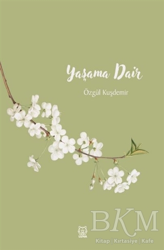 Yaşama Dair - Luna Yayınları