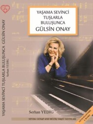 Yaşama Sevinci Tuşlarla Buluşunca Gülsin Onay - Sevda-Cenap And Müzik Vakfı Yayınları