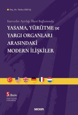 Yasama, Yürütme ve Yargı Organları Arasındaki Modern İlişkiler - 1