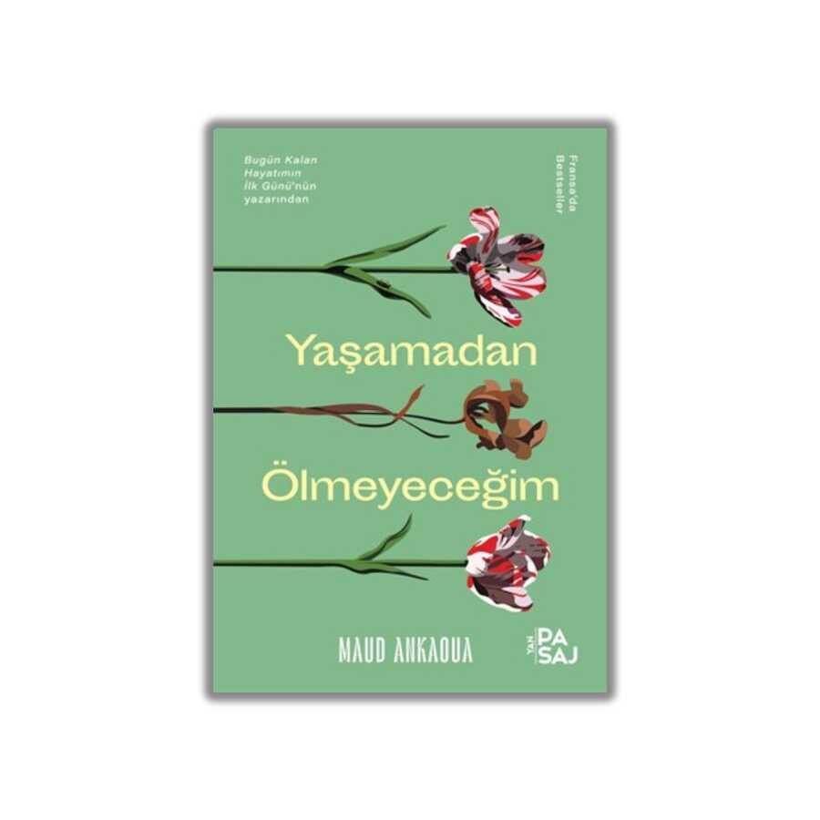 Yaşamadan Ölmeyeceğim - 1