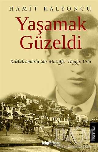 Yaşamak Güzeldi - Telgrafhane Yayınları