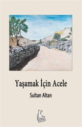 Yaşamak İçin Acele - Kanguru Yayınları