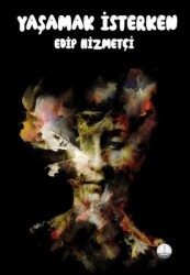 Yaşamak İsterken - Odessa Yayınevi