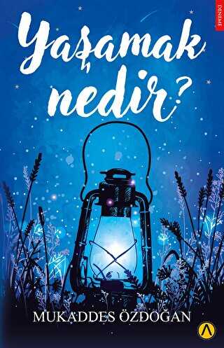 Yaşamak Nedir? - Ares Yayınları