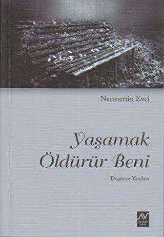 Yaşamak Öldürür Beni - Ay Vakti Kitap