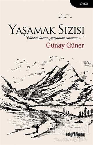 Yaşamak Sızısı - Telgrafhane Yayınları