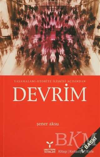 Yaşamalanı - Otorite İlişkisi Açısından Devrim - 1
