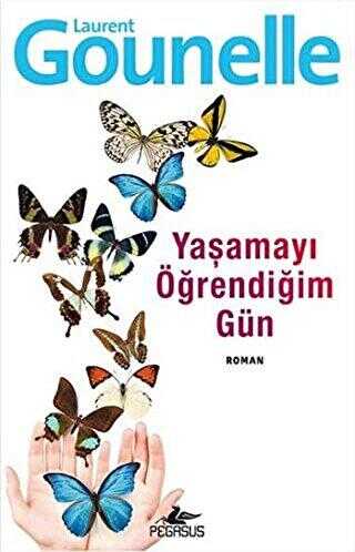 YAŞAMAYI ÖĞRENDİĞİM GÜN - Pegasus Yayınları
