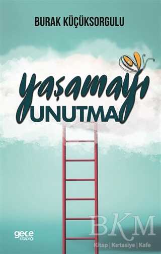Yaşamayı Unutma - Gece Kitaplığı
