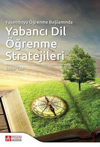 Yaşamboyu Öğrenme Bağlamında Yabancı Dil Öğrenme Stratejileri - Pegem Akademi Yayıncılık