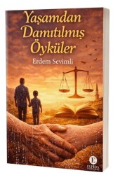 Yaşamdan Damıtılmış Öyküler - Elpida Yayıncılık