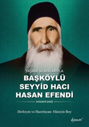 Yaşamı ve Anılarıyla Başköylü Seyyid Hacı Hasan Efendi - Demos Yayınları