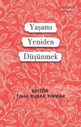 Yaşamı Yeniden Düşünmek - Muhit Kitap
