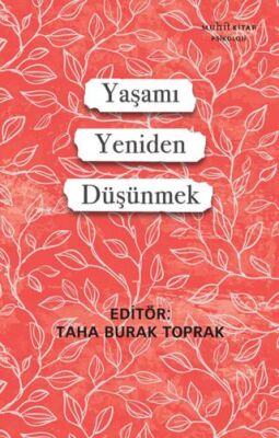 Yaşamı Yeniden Düşünmek - 1