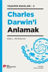 Yaşamın Esasları-2 Charles Darwin’i Anlamak - Koç Üniversitesi Yayınları