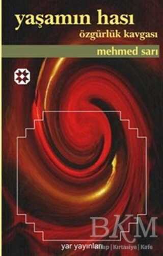 Yaşamın Hası Özgürlük Kavgası - Yar Yayınları