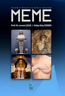 Yaşamın, Hazzın ve Sonun Kaynağı: Meme - 1