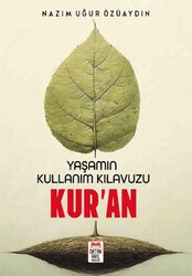 Yaşamın Kullanım Kılavuzu Kur’an - Ortak Akıl Yayınları