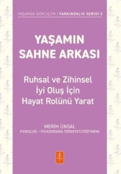 Yaşamın Sahne Arkası - Ruhsal ve Zihinsel İyi Oluş İçin Hayat Rolünü Yarat - Nobel Yaşam