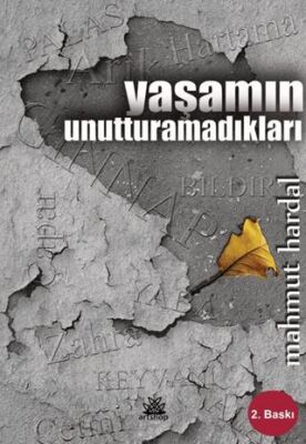 Yaşamın Unutturamadıkları - 1