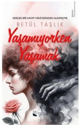 Yaşamıyorken Yaşamak - 1